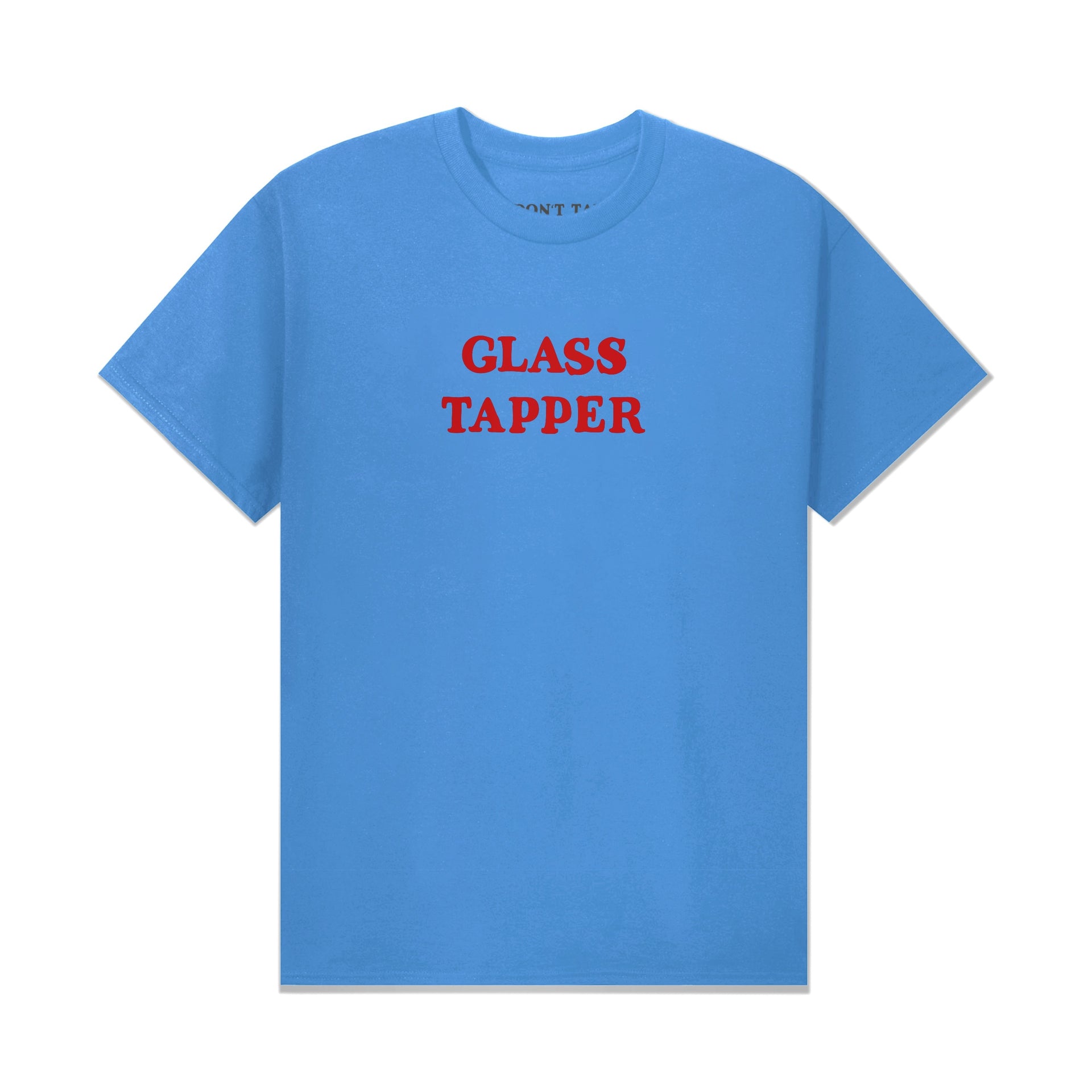A light blue short-sleeve crewneck t-shirt with 'GLASS TAPPER' printed in red block letters across the chest, displayed on a clean white background.